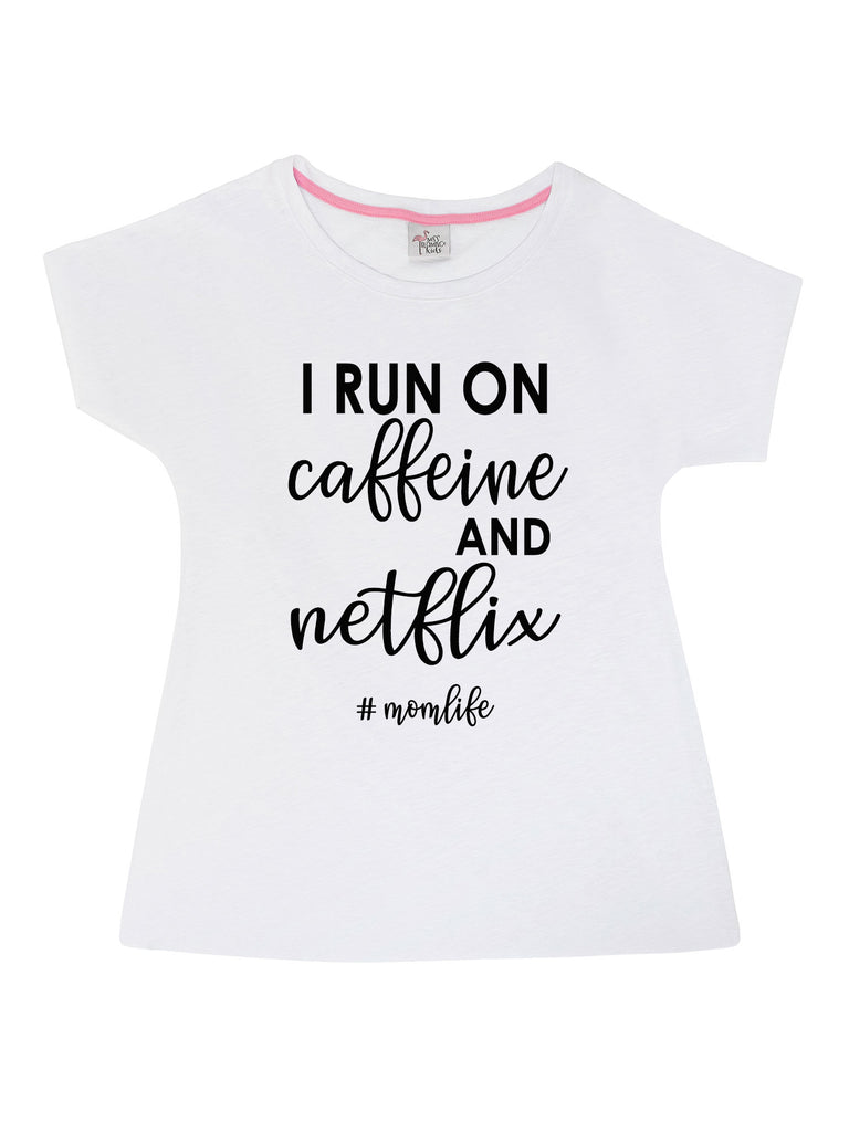 Women Run on Caffeine and Netflix White Shirt